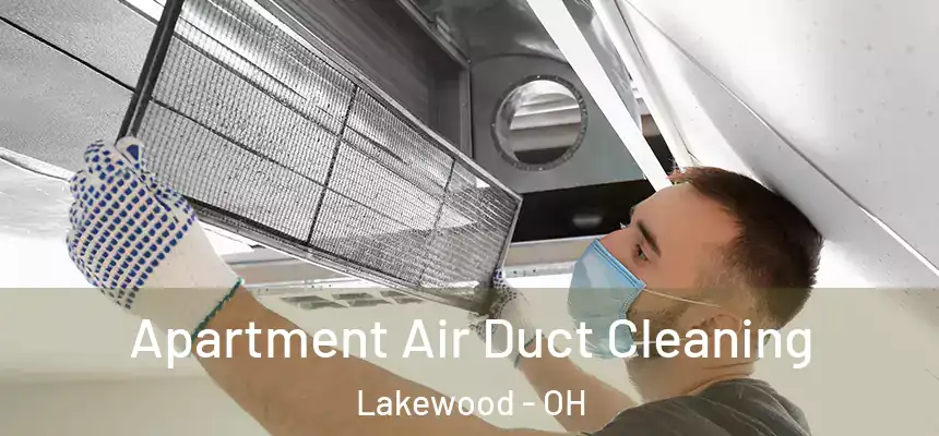  Apartment Air Duct Cleaning Lakewood - OH