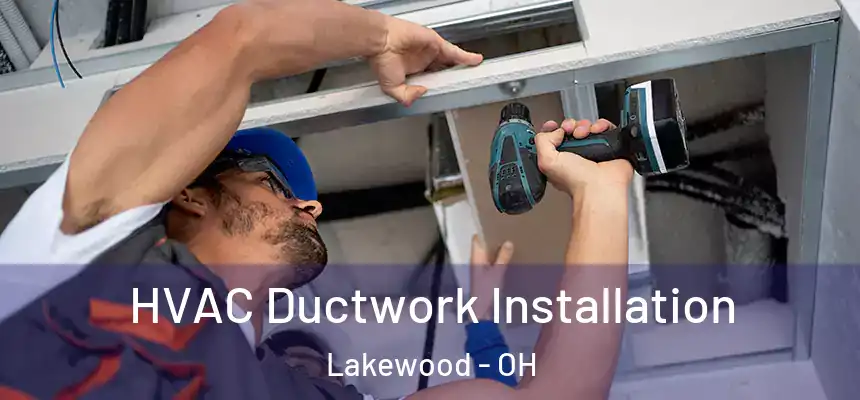  HVAC Ductwork Installation Lakewood - OH