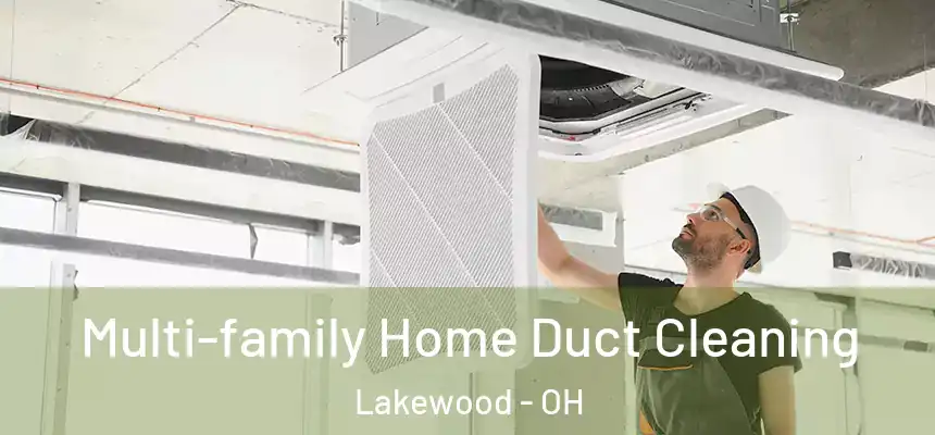  Multi-family Home Duct Cleaning Lakewood - OH